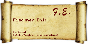 Fischner Enid névjegykártya